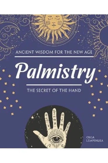 Palmistry. The Secret of the Hand - Olga  Lempiinska