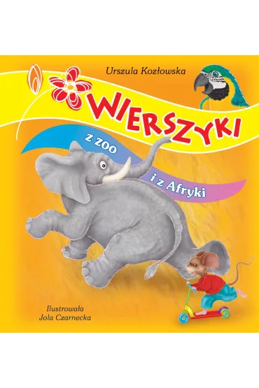Wierszyki z zoo i z Afryki - Jolanta Czarnecka , Urszula Koz�owska