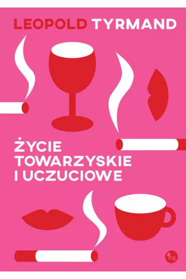�ycie towarzyskie i uczuciowe - Leopold Tyrmand