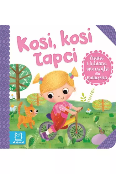 Znane i lubiane wierszyki dla maluszka. Kosi, kosi, �apci