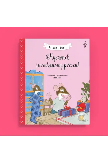 Myszonek i urodzinowy prezent. Myszonek. Tom 5 - Riikka J�ntti