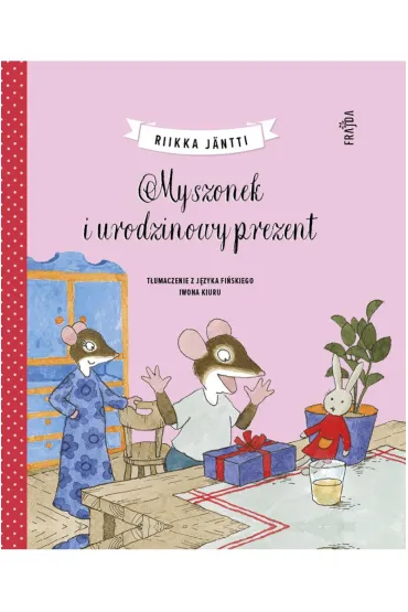 Myszonek i urodzinowy prezent. Myszonek. Tom 5 - Riikka J�ntti