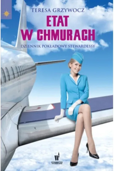 Etat w chmurach. Dziennik pok�adowy stewardesy - Teresa Grzywocz