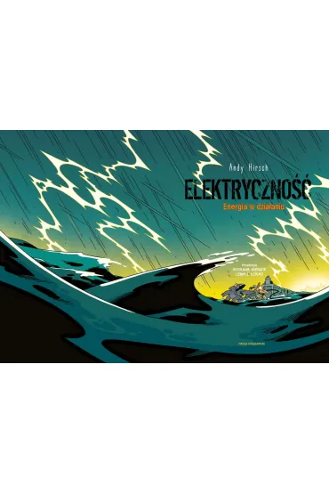 Elektryczno�� - energia w dzia�aniu. Naukomiks - Andy  Hirsch
