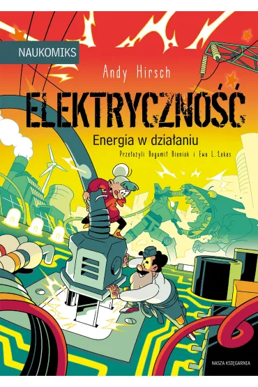 Elektryczno�� - energia w dzia�aniu. Naukomiks - Andy  Hirsch