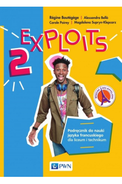 Exploits 2. Podrcznik do nauki jzyka francuskiego dla liceum i technikum