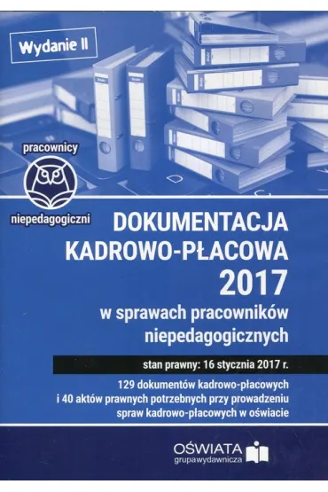 Dokumentacja kadrowo-p�acowa 2017 w sprawach pracownik�w niepedagogicznych
