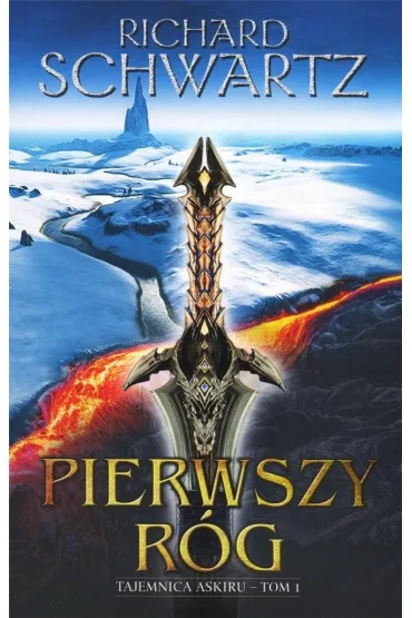 Pierwszy R�g. Tajemnica Askiru. Tom 1 - Richard  Schwartz