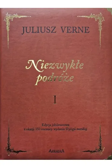 Niezwyk�e podr�e. Tom 1. Wydanie kolekcjonerskie - Juliusz Verne