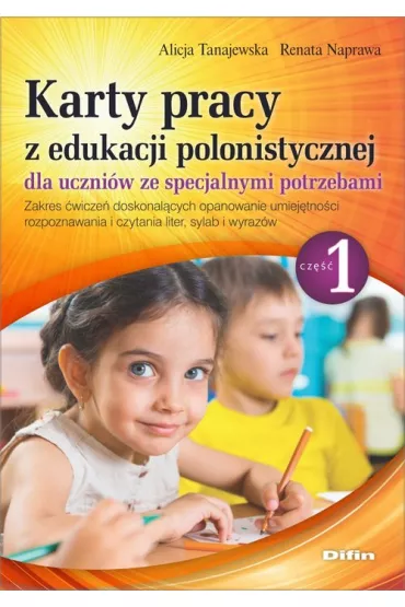 Karty pracy z edukacji polonistycznej dla uczni�w ze specjalnymi potrzebami. Cz�� 1 - Alicja Tanajewska, Renata Naprawa