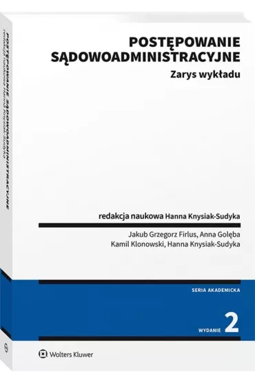 Post�powanie s�dowoadministracyjne. Zarys wyk�adu - Anna Gol�ba, Hanna Knysiak-Sudyka, Jakub Grzegorz  Firlus, Kamil  Klonowski
