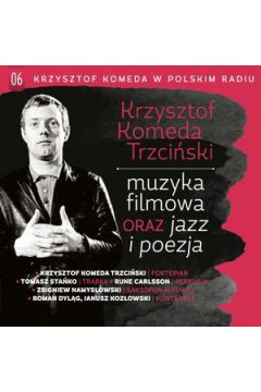 CD Krzysztof Komeda w Polskim Radiu Vol. 6 - Muzyka filmowa oraz jazz i poezja (Digipack)