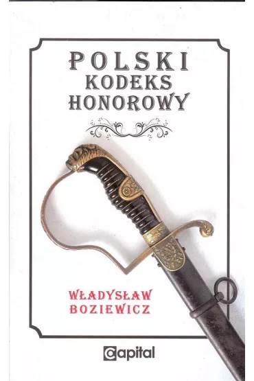 Polski kodeks honorowy - W�adys�aw Boziewicz