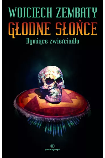 G�odne S�o�ce. Tom 1. Dymi�ce zwierciad�o - Wojciech Zembaty