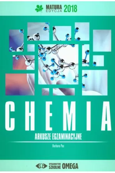 Chemia. Matura 2018. Arkusze egzaminacyjne - Barbara Pac