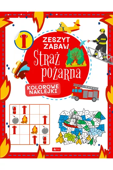 Stra� po�arna. Zeszyt zabaw - Justyna  Tkocz