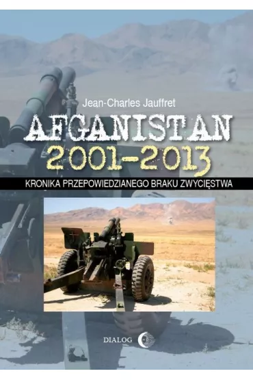 Afganistan 2001-2013 - Jauffret Jean-Charles