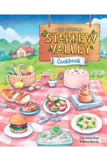 The Official Stardew Valley Cookbook - Ryan  Novak