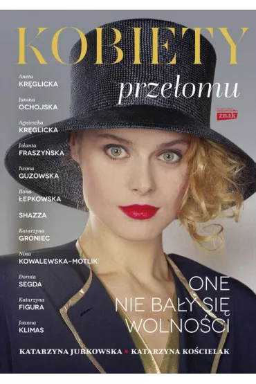 Kobiety prze�omu - Katarzyna Jurkowska, Katarzyna  Ko�cielak