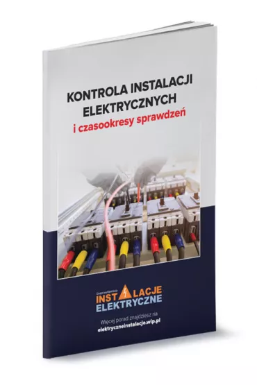 Kontrola instalacji elektrycznych i czasookresy sprawdze� - Janusz Strzy�ewski, Janusz Wojnarski, Tomasz  Karwat