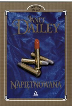 Napi�tnowana - Dailey Janet - Janet Dailey