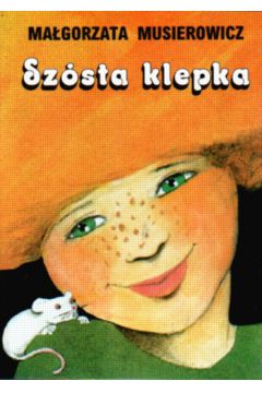 Sz�sta klepka - Musierowicz Ma�gorzata