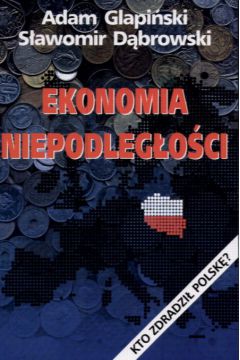 Ekonomia niepodleg�o�ci - Glapi�ski Adam i inni - Glapi�ski Adam i inni