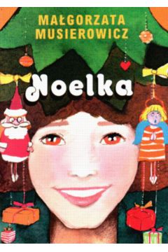 Noelka - Musierowicz Ma�gorzata