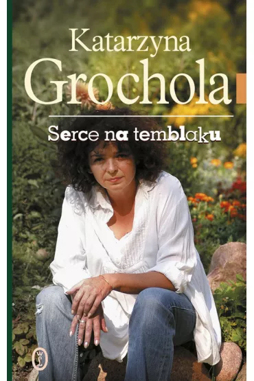 Serce na temblaku - Katarzyna Grochola