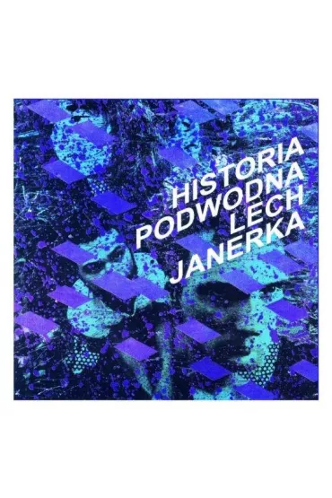 Historia podwodna. Reedycja 2021 CD - Lech Janerka
