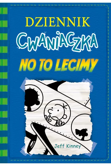 No to lecimy. Dziennik Cwaniaczka. Tom 12 - Jeff Kinney
