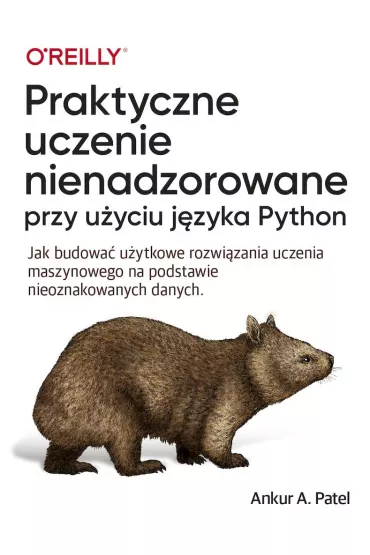 Praktyczne uczenie nienadzorowane przy u�yciu j�zyka Python - A Ankur Patel