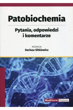 Patobiochemia. Pytania, odpowiedzi i komentarze