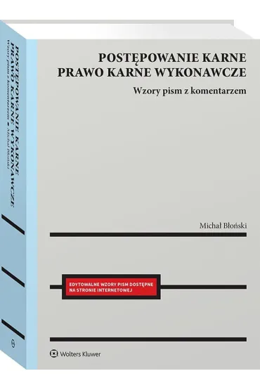 Post�powanie karne i prawo karne wykonawcze. Wzory pism procesowych z komentarzem - Micha� B�o�ski