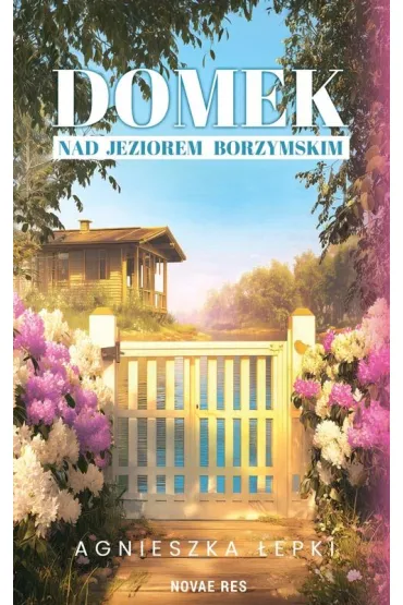 Domek nad Jeziorem Borzymskim - Agnieszka  �epki