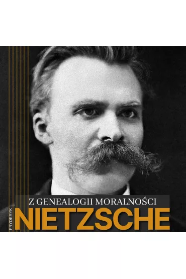 Audiobook Z genealogii moralnoci mp3 - Fryderyk Nietzsche