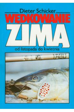 W�dkowanie zim� - Schicker Dieter - Schicker Dieter