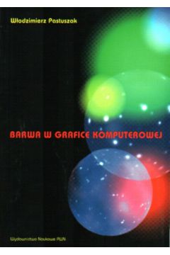 Barwa w grafice komputerowej - Pastuszak W�odzimierz - W�odzimierz Pastuszak