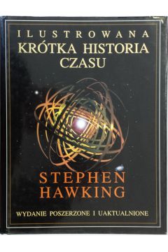 Ilustrowana kr�tka historia czasu - Hawking Stephen - Stephen Hawking
