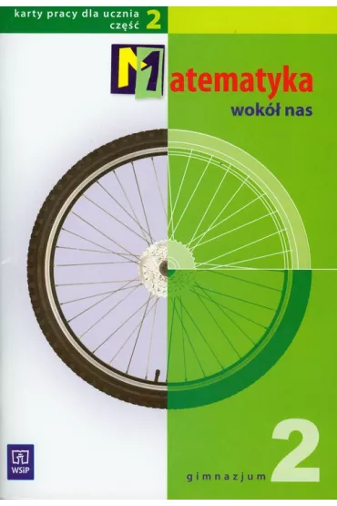 Matematyka wok� nas 2. Karty pracy. Cz�� 2. Gimnazjum - Maria W�jcicka