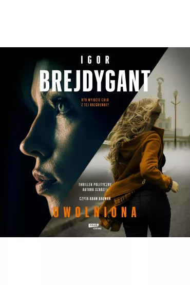 Audiobook Uwolniona mp3 - Igor Brejdygant