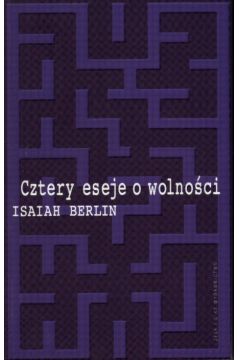 Cztery eseje o wolno�ci - Berlin Isaiah - Isaiah Berlin