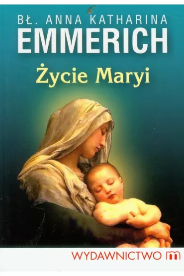 �ycie Maryi - Anna Katharina Emmerich