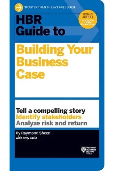 HBR Guide to Building Your Business Case - Raymond  Sheen