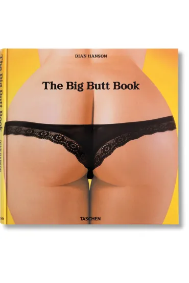 The Big Butt Book wer. angielska - Dian Hanson