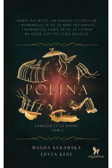 Polina. Seria L`amour et la haine. Tom 2 - Edyta  Kene, Magda  Kukawska
