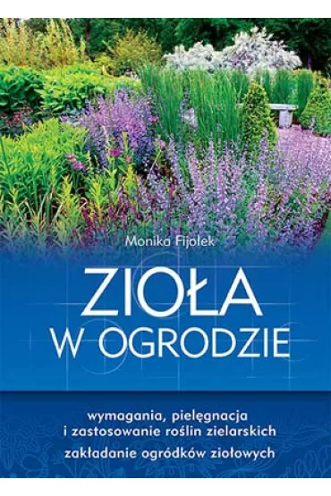 Zio�a w ogrodzie - Monika Fijo�ek