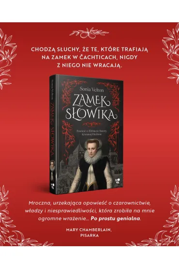Zamek S�owika. Powie�� o El�biecie Batory, Krwawej Hrabinie - Sonia Velton