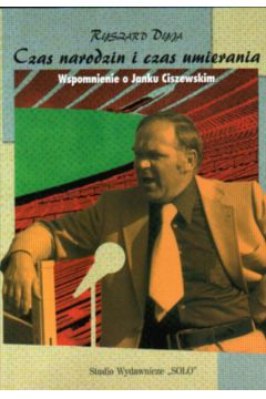 Czas narodzin i czas umierania - Dyja Ryszard - Ryszard Dyja