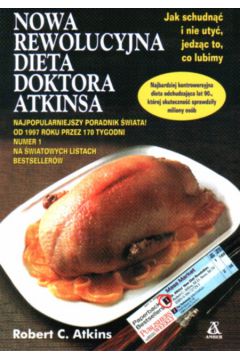 Nowa rewolucyjna dieta doktora Atkinsa - Atkins Robert C. - Robert Atkins